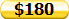 $180